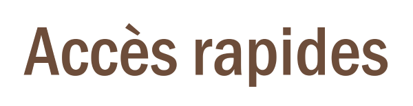 Acces rapides